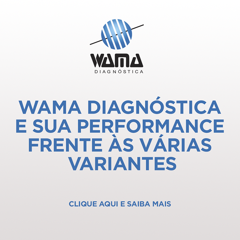 Wama Diagnstica e sua performance frente s vrias variantes
